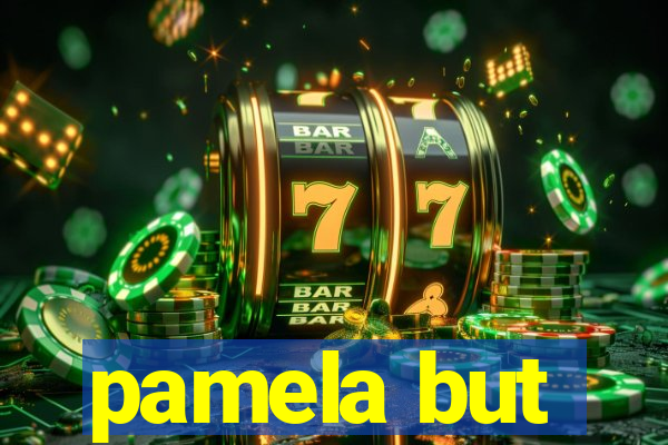 pamela but